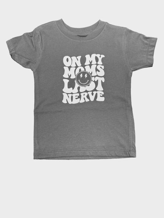On My Mom’S Last Nerve • Baby/Toddler Tee