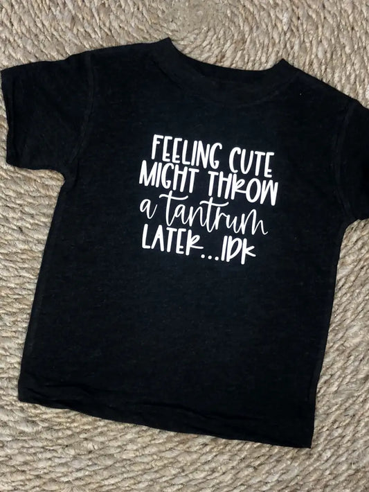 Feeling Cute Baby/Toddler Tee